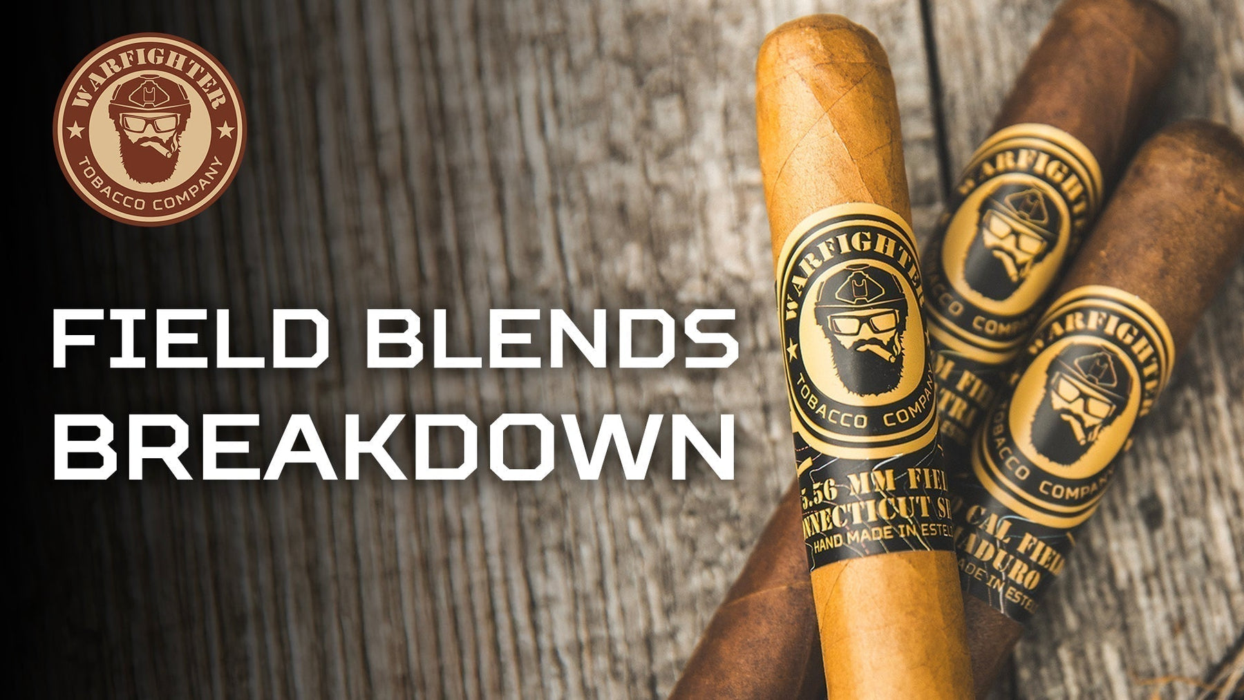 The Warfighter Field Line: A Complete Guide to Our Original Cigar Blends